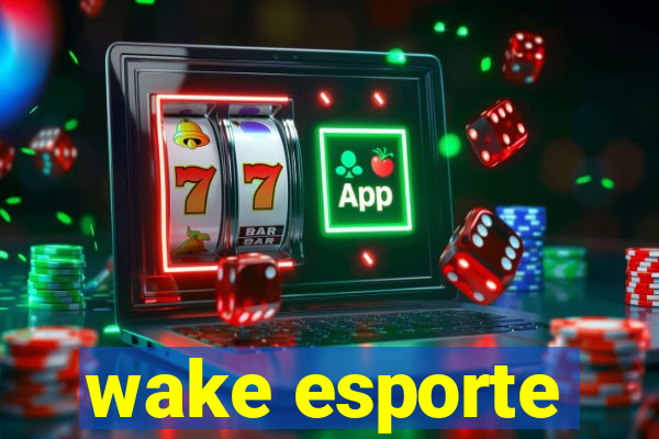 wake esporte